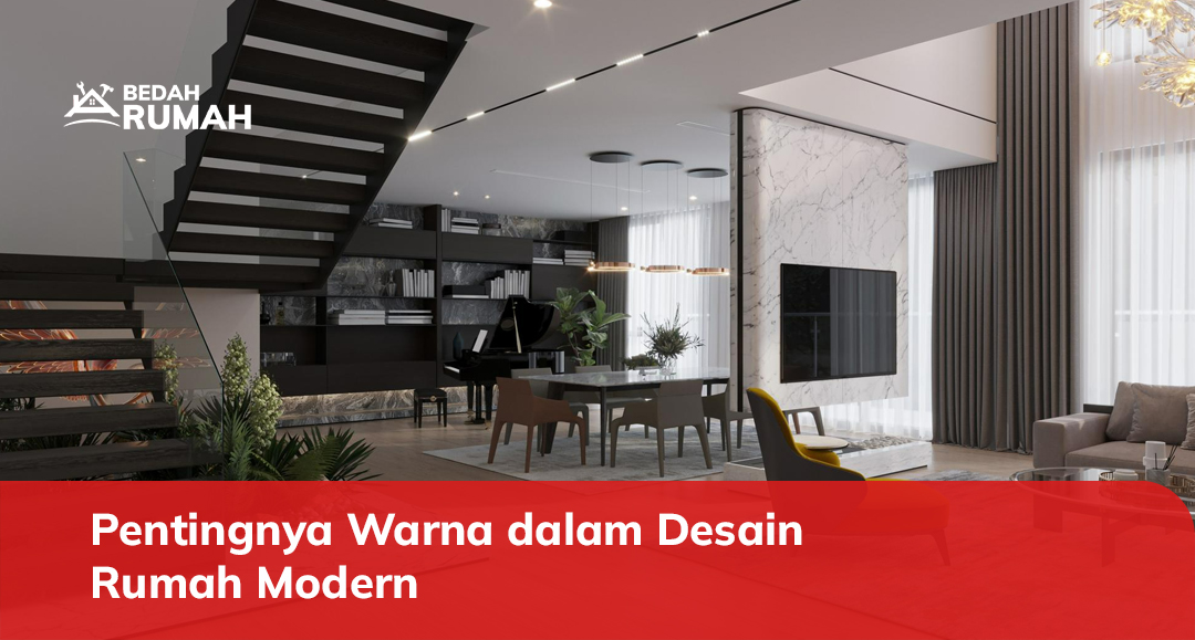 Pentingnya Warna dalam Desain Rumah Modern