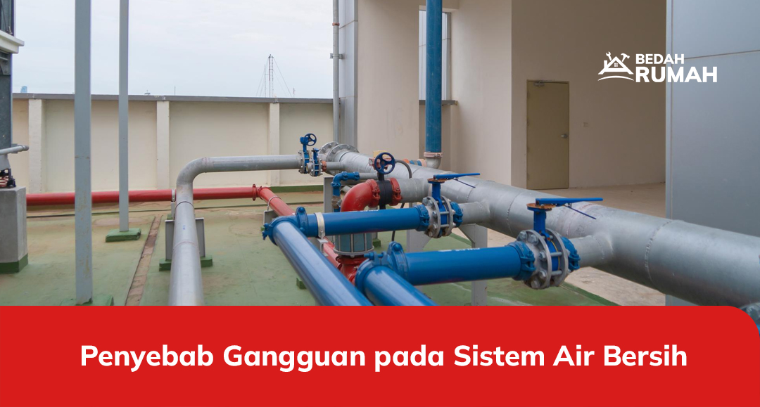 Penyebab Gangguan pada Sistem Air Bersih
