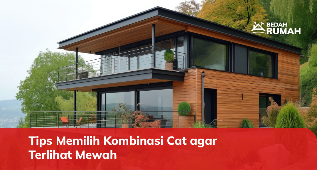 Tips Memilih Kombinasi Cat agar Terlihat Mewah