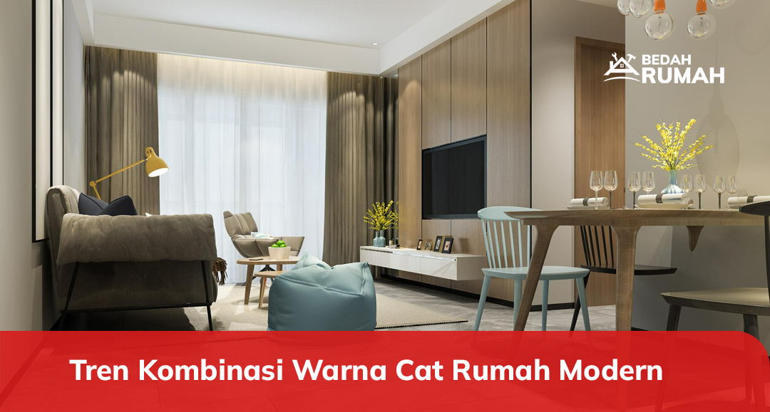 Tren Kombinasi Warna Cat Rumah Modern