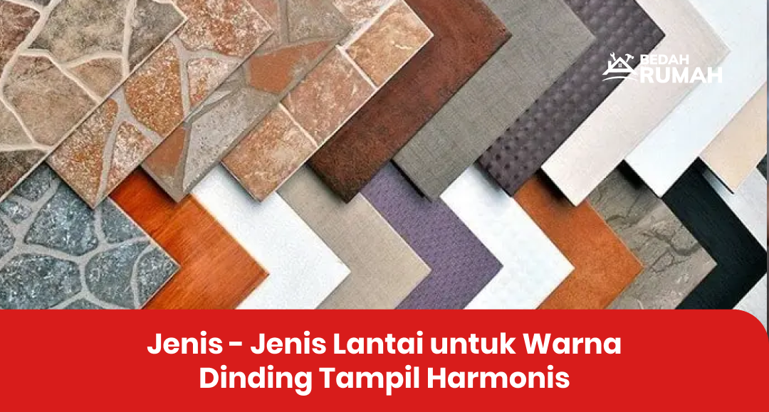 3. Jenis - Jenis Lantai untuk Warna Dinding Tampil Harmonis