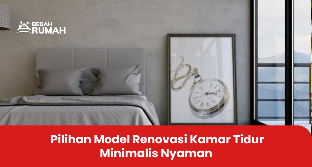 3. Pilihan Model Renovasi Kamar Tidur Minimalis Nyaman