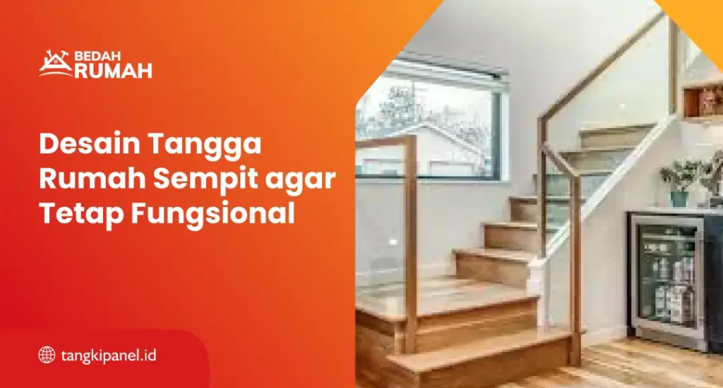 Desain Tangga Rumah Sempit agar Tetap Fungsional