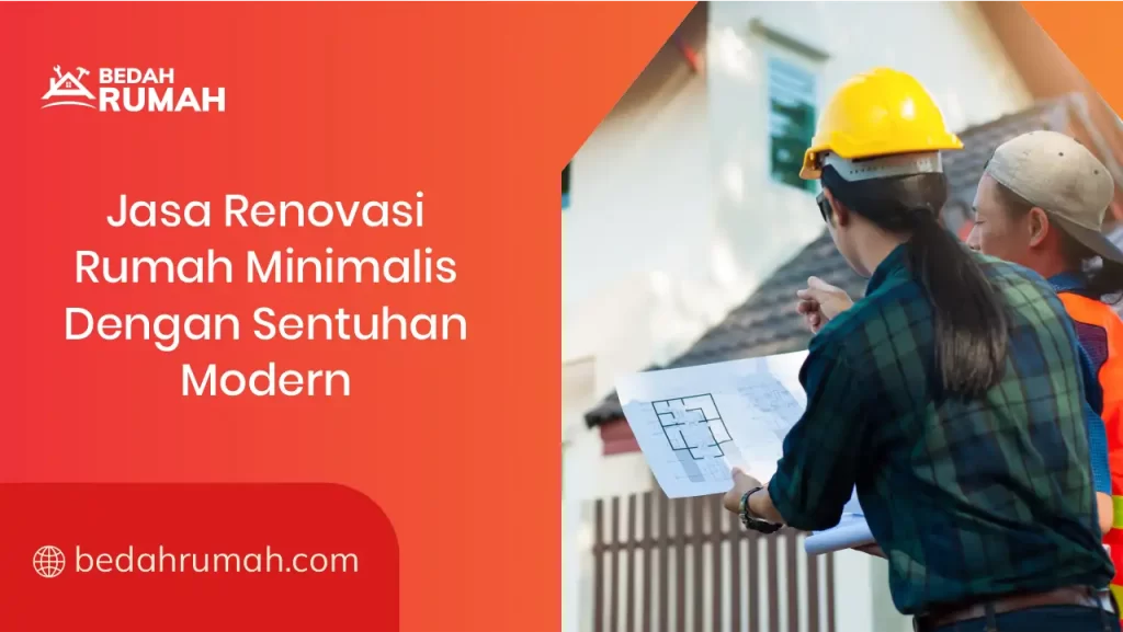 Jasa Renovasi Rumah Minimalis dengan Sentuhan Modern