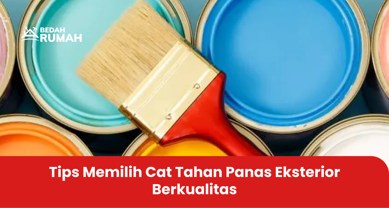 Tips Memilih Cat Tahan Panas Eksterior Berkualitas