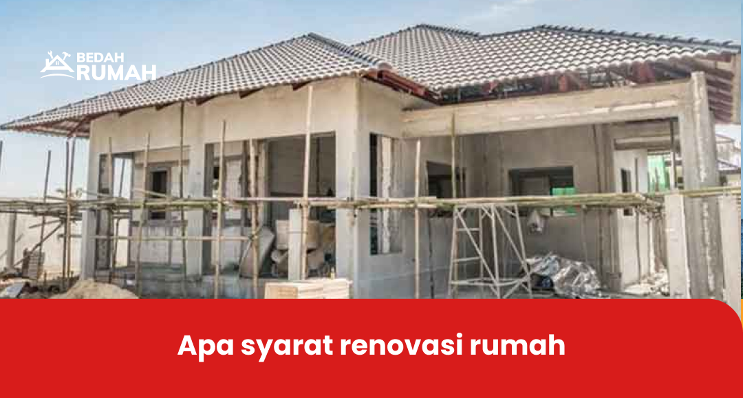 apa syarat renovasi rumah