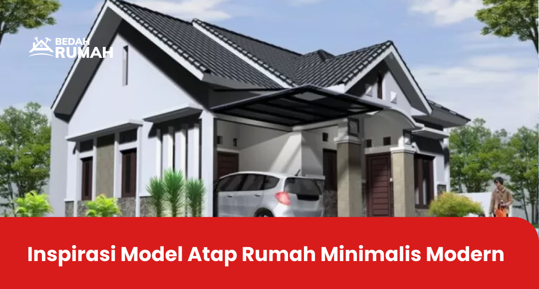 2. Inspirasi Model Atap Rumah Minimalis Modern