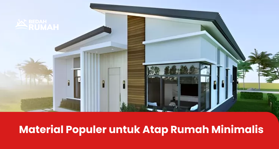 3. Material Populer untuk Atap Rumah Minimalis