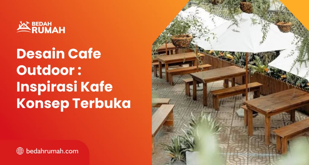 Desain Cafe Outdoor Inspirasi Kafe Konsep Terbuka