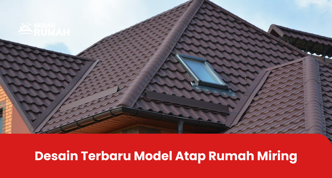 Desain Terbaru Model Atap Rumah Miring
