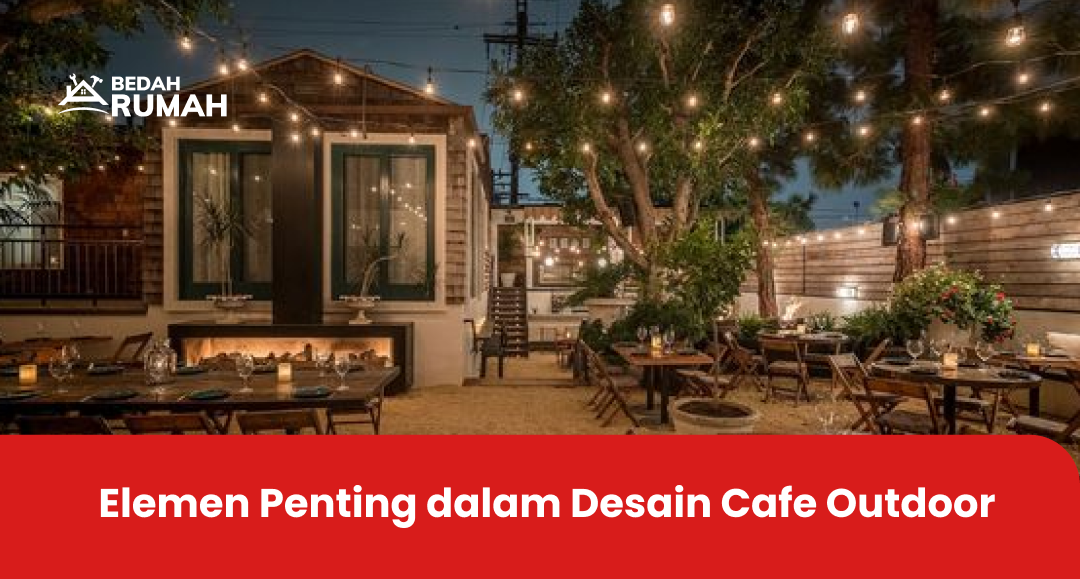 Elemen Penting dalam Desain Cafe Outdoor