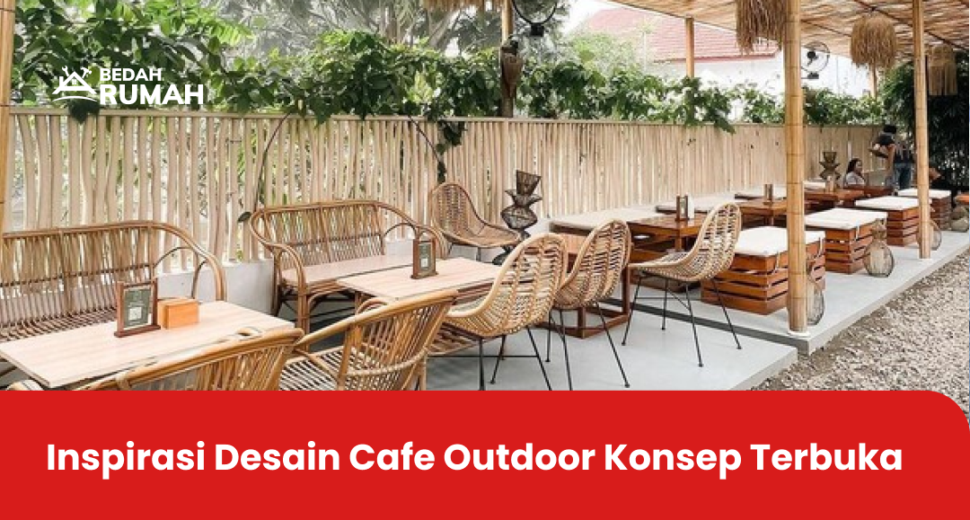 Inspirasi Desain Cafe Outdoor Konsep Terbuka