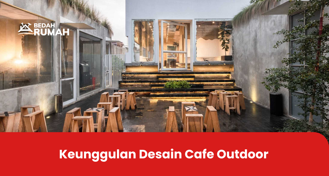 Keunggulan Desain Cafe Outdoor