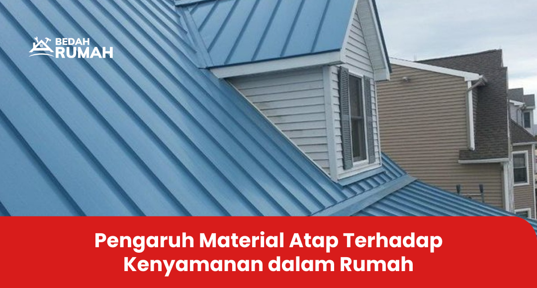 Pengaruh Material Atap Terhadap Kenyamanan dalam Rumah