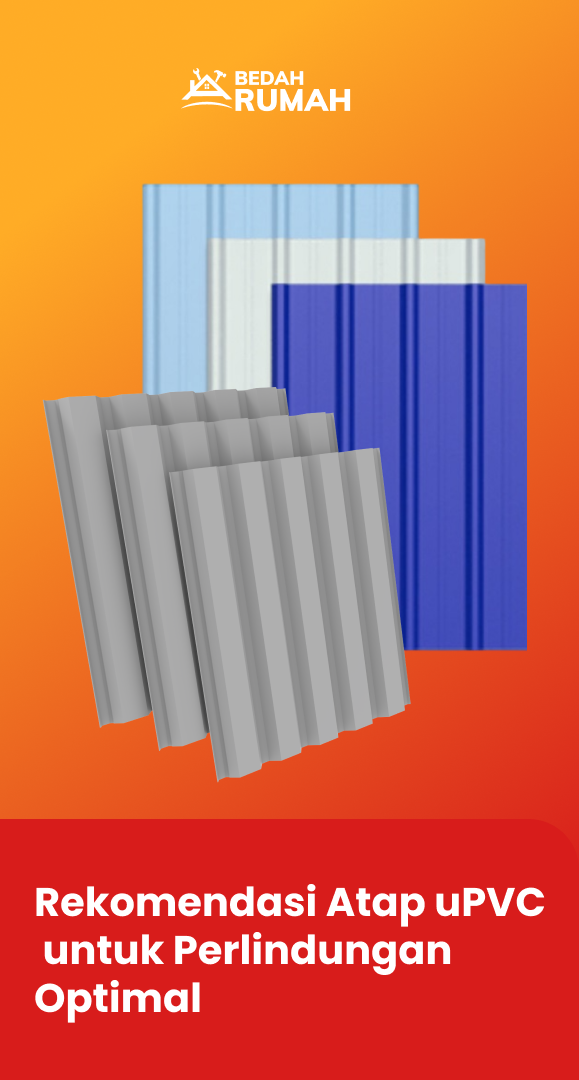 Rekomendasi Atap uPVC untuk Perlindungan Optimal