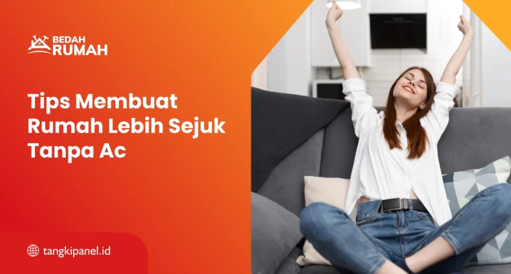 Tips Membuat Rumah Lebih Sejuk Tanpa Ac
