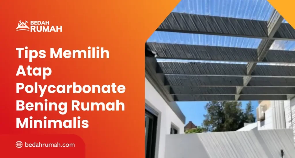 Tips Memilih Atap Polycarbonate Bening Rumah Minimalis