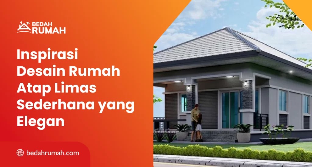 Inspirasi Desain Rumah Atap Limas Sederhana yang Elegan