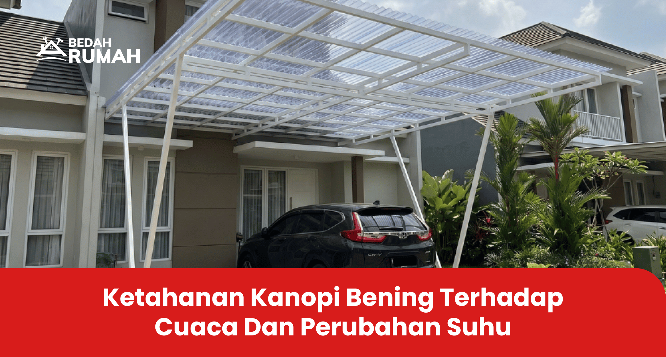 ketahanan_kanopi_bening_terhadap_cuaca_dan_perubahan_suhu