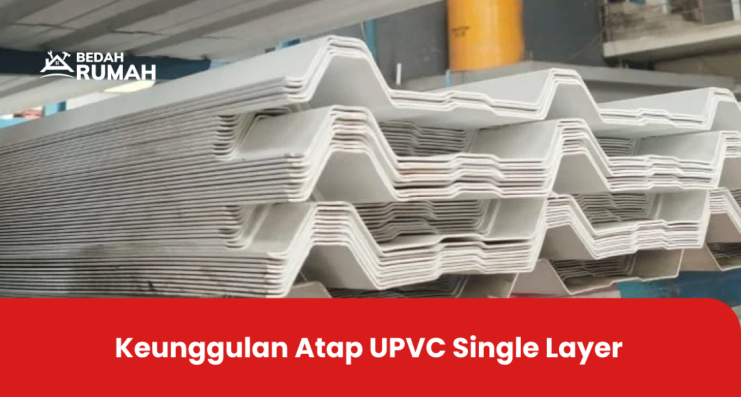 1. Keunggulan Atap UPVC Single Layer