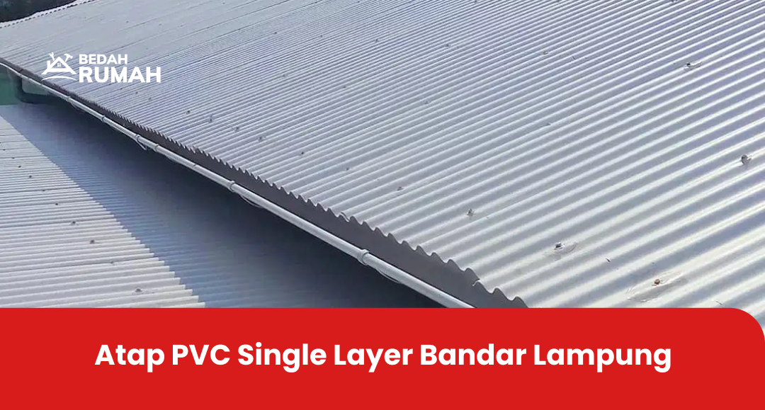 Atap PVC Single Layer Bandar Lampung