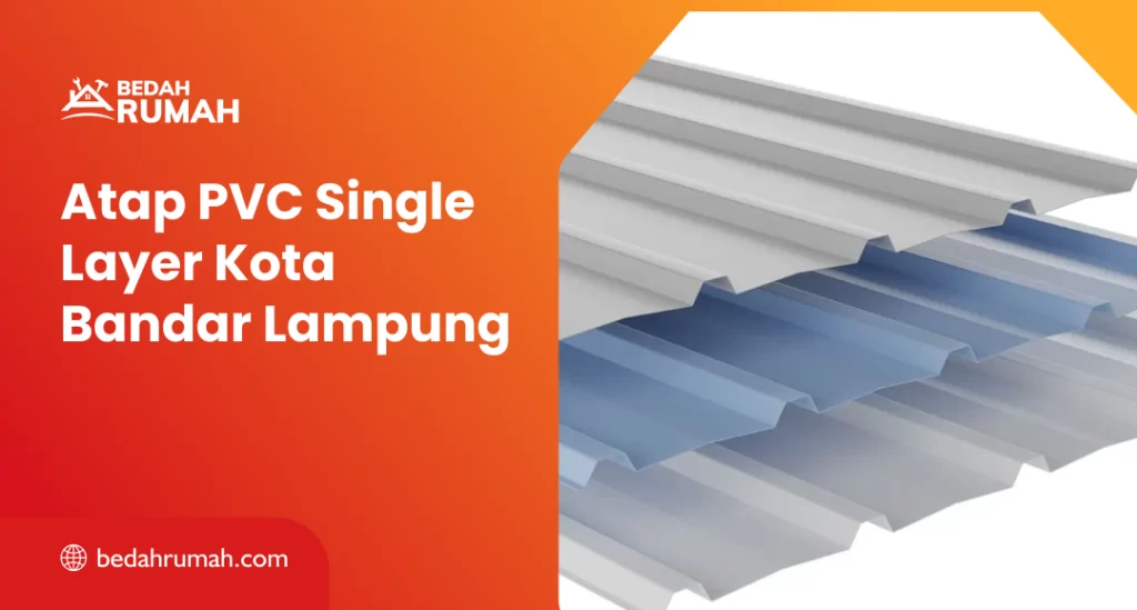 Atap PVC Single Layer Kota Bandar Lampung