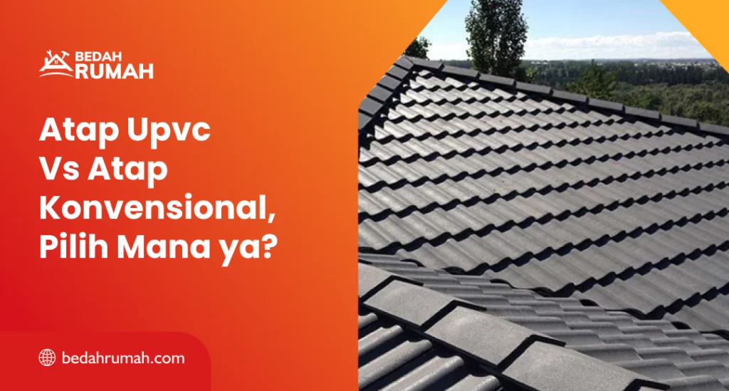 Atap Upvc Vs Atap Konvensional, Pilih Mana ya