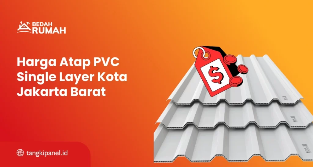Harga Atap PVC Single Layer Kota Jakarta Barat
