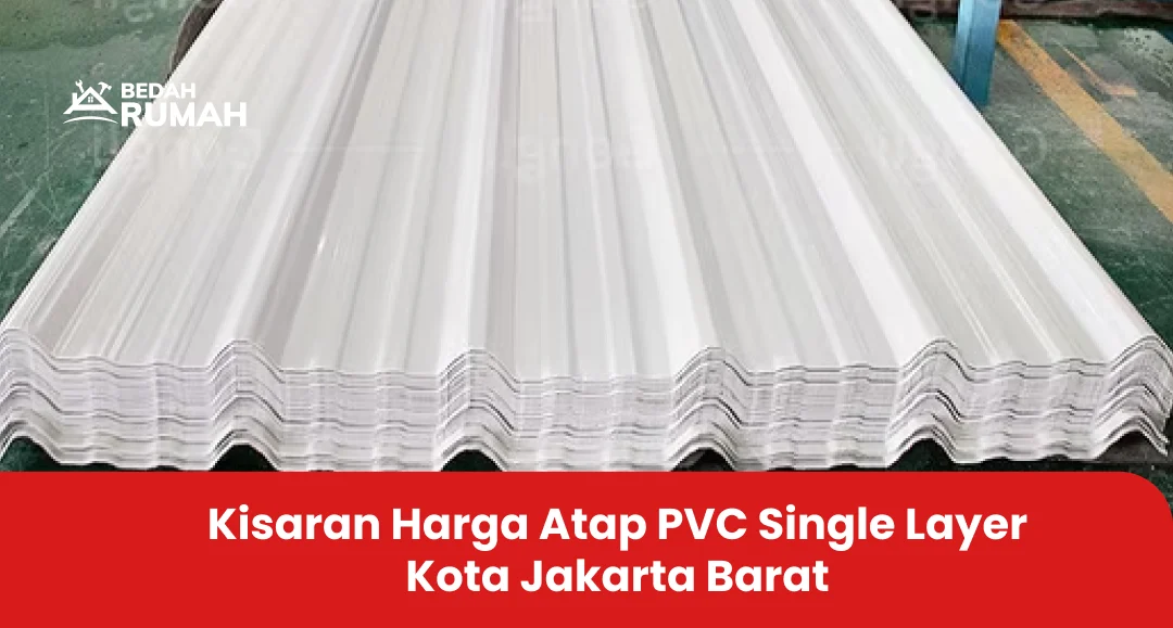 Kisaran Harga Atap PVC Single Jakarta Barat
