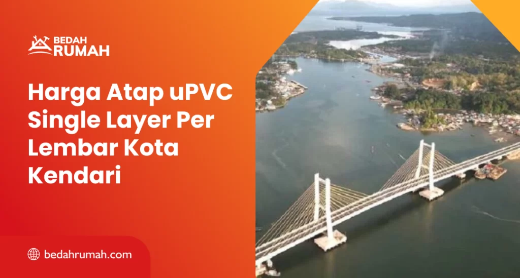 Harga Atap uPVC Single Layer Per Lembar Kota Kendari