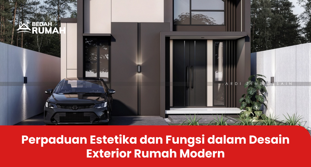 Perpaduan Estetika dan Fungsi dalam Desain Exterior Rumah Modern