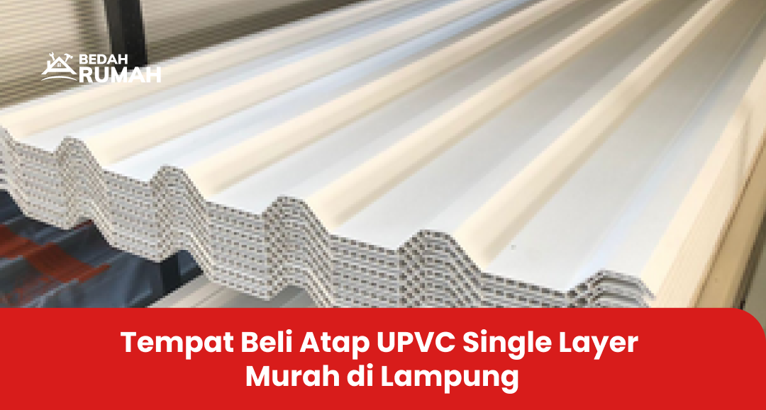 Tempat Beli Atap UPVC Single Layer Murah di Lampung