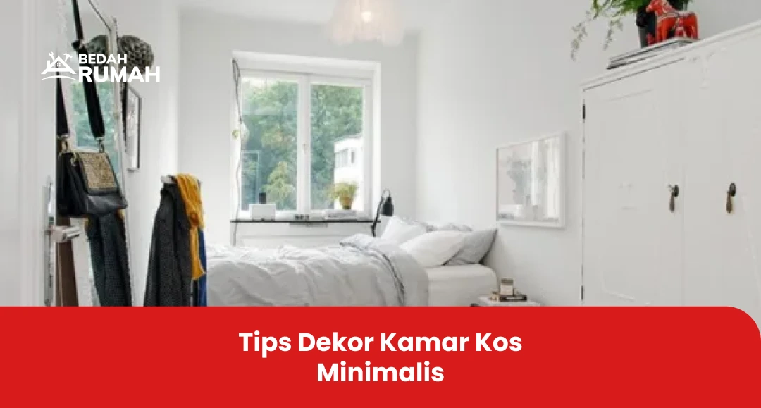 1. Tips Dekor Kamar Kos Minimalis