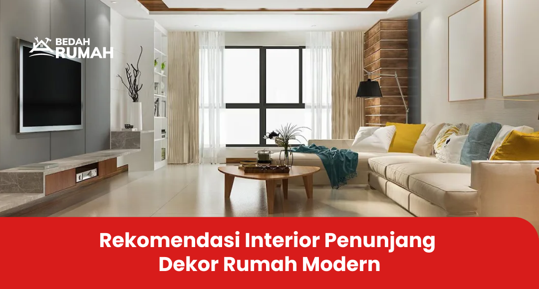 3. Rekomendasi Interior Penunjang Dekor Rumah Modern