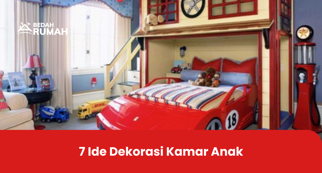 7 Ide Dekorasi Kamar Anak