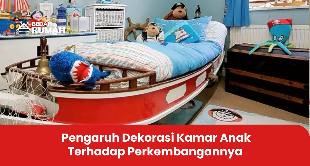 Pengaruh Dekorasi Kamar Anak Terhadap Perkembangannya