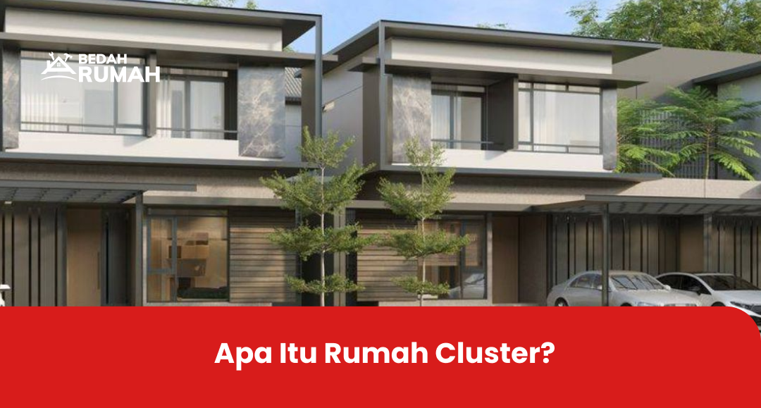 Apa Itu Rumah Cluster
