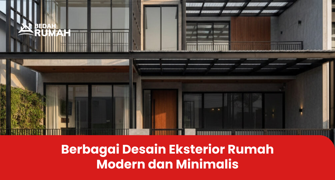 Berbagai Desain Eksterior Rumah Modern dan Minimalis