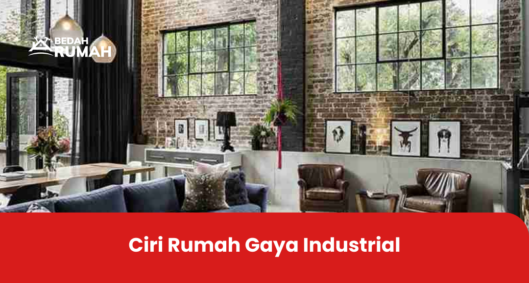 Ciri Rumah Gaya Industrial