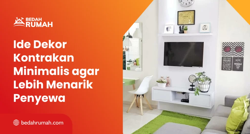 Ide Dekor Kontrakan Minimalis agar Lebih Menarik Penyewa