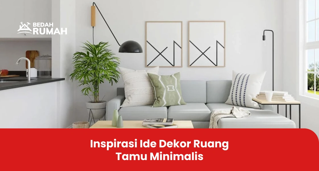 Inspirasi Ide Dekor Ruang Tamu Minimalis