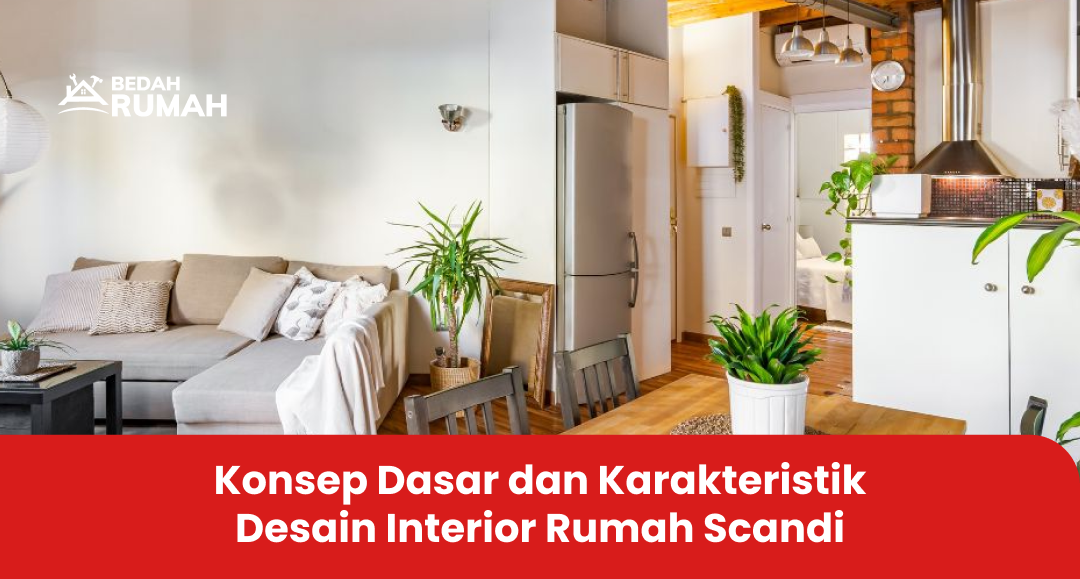 Konsep Dasar dan Karakteristik Desain Interior Rumah Scandi