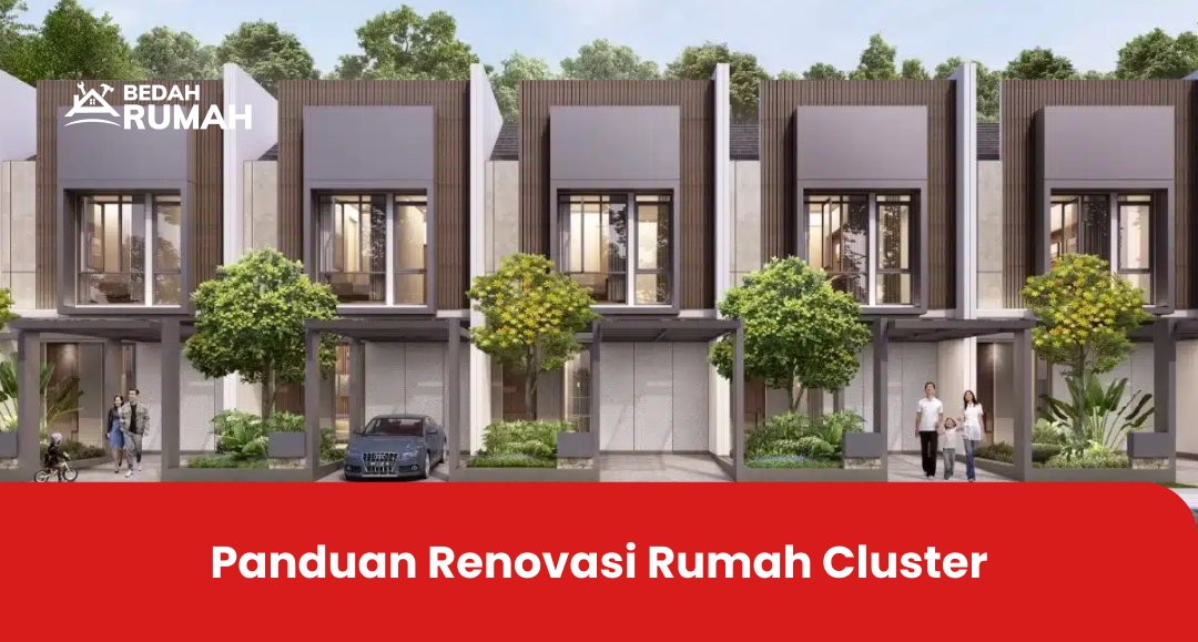 Panduan Renovasi Rumah Cluster
