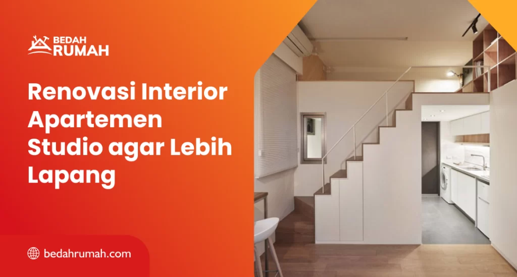 Renovasi Interior Apartemen Studio agar Lebih Lapang