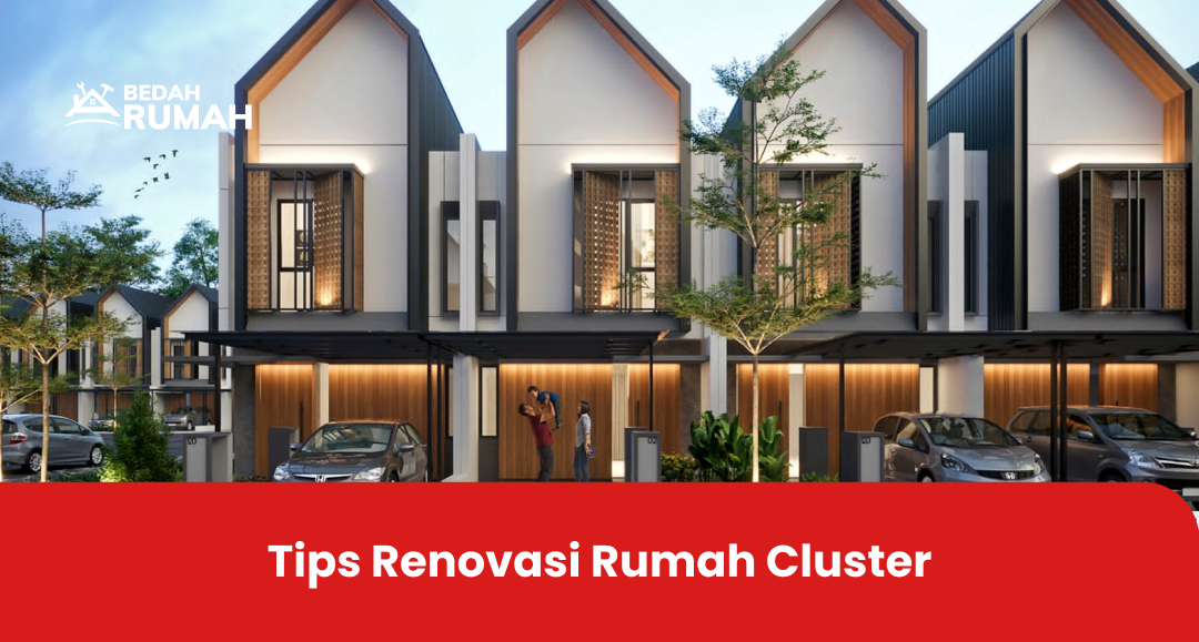 Tips Renovasi Rumah Cluster