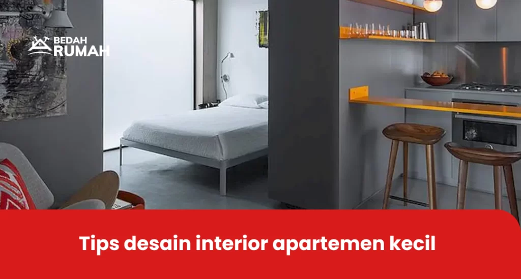 Tips Desain Interior Apartemen Kecil