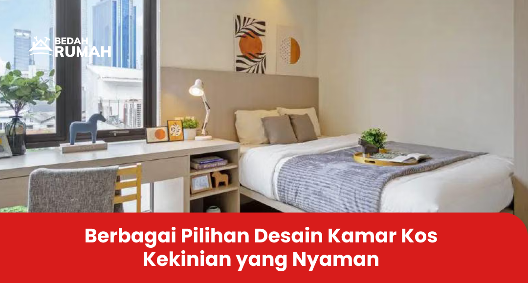 Berbagai Pilihan Desain Kamar Kos Kekinian yang Nyaman