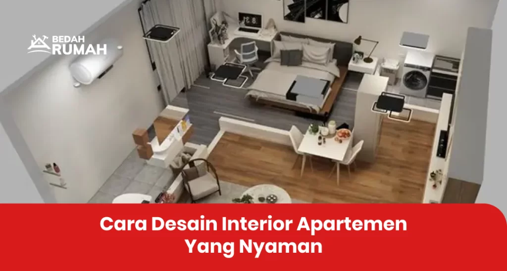 Cara Desain Interior Apartemen Yang Nyaman