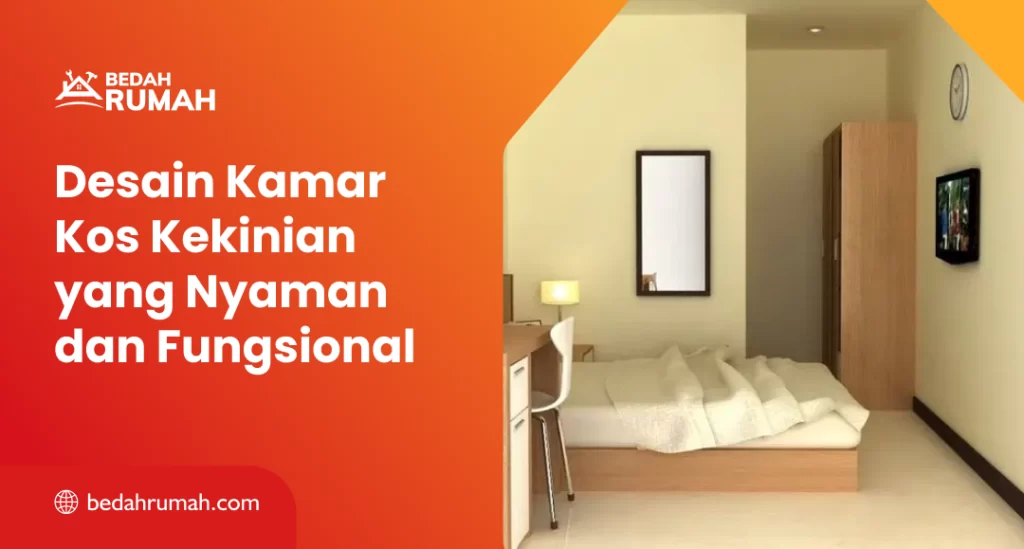 Desain Kamar Kos Kekinian yang Nyaman dan Fungsional