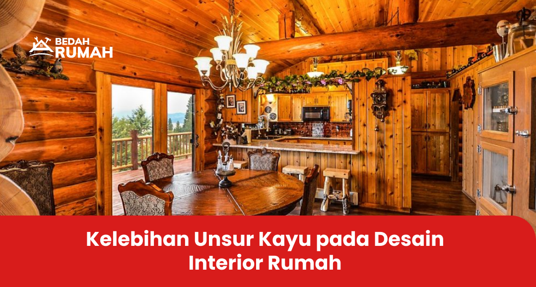 Kelebihan Unsur Kayu pada Desain Interior Rumah